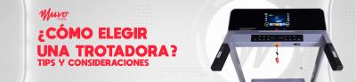 ¿Cómo elegir una Trotadora?
